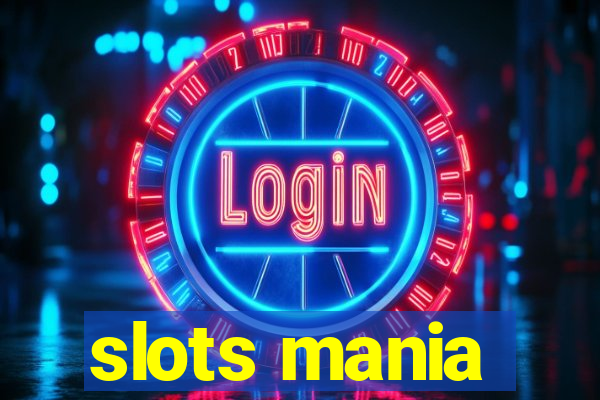 slots mania