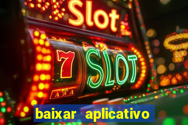 baixar aplicativo de aposta de jogo