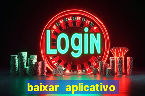 baixar aplicativo de aposta de jogo