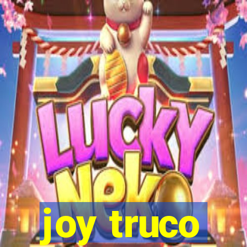 joy truco