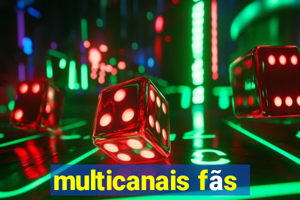 multicanais fãs