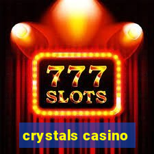 crystals casino