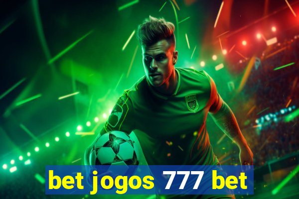 bet jogos 777 bet