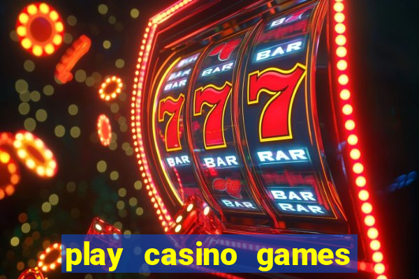 play casino games with real money