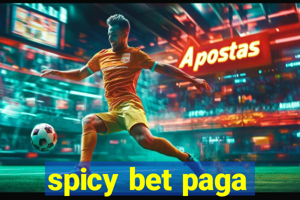 spicy bet paga