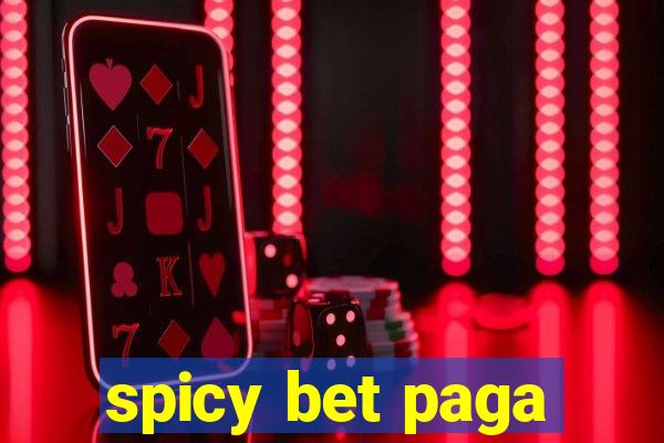 spicy bet paga