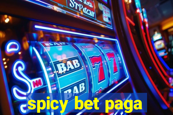 spicy bet paga