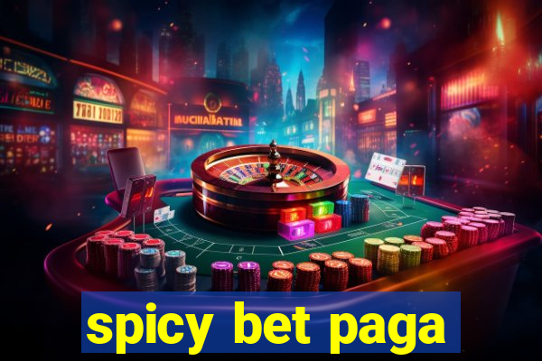 spicy bet paga