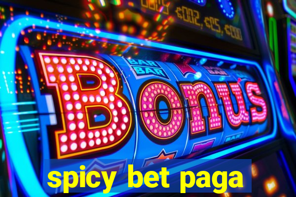 spicy bet paga