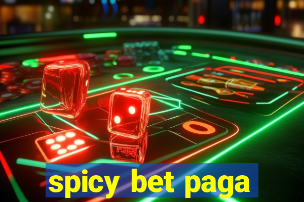 spicy bet paga