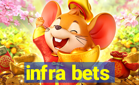 infra bets