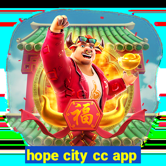 hope city cc app