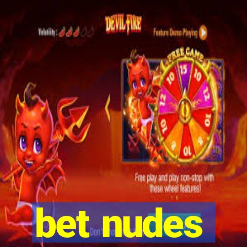 bet nudes