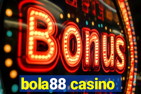 bola88 casino