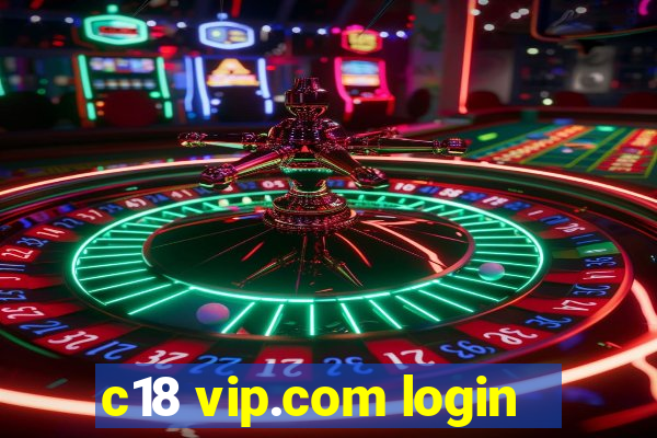 c18 vip.com login