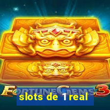 slots de 1 real