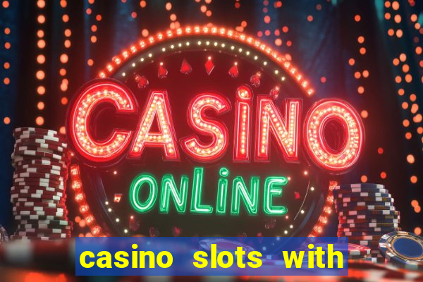 casino slots with real money