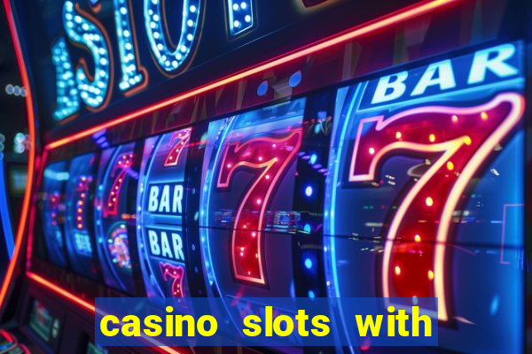 casino slots with real money