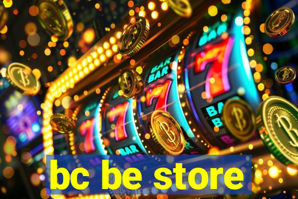 bc be store