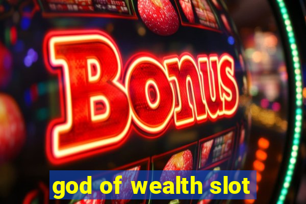 god of wealth slot