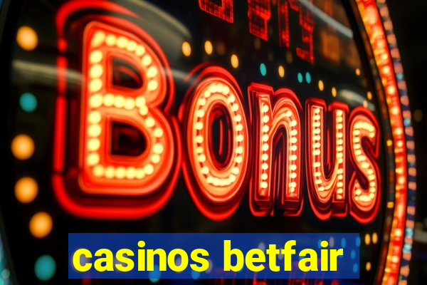 casinos betfair