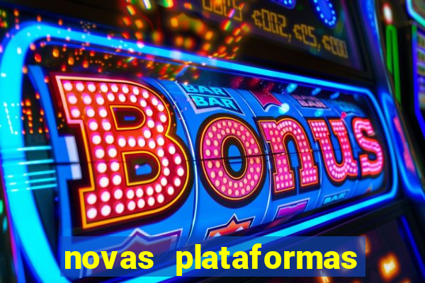 novas plataformas de apostas fortune tiger