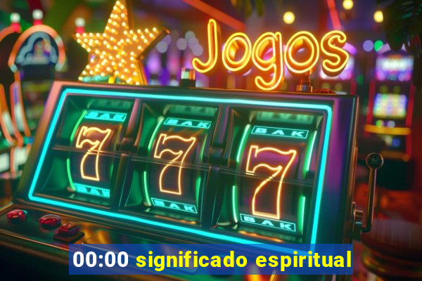 00:00 significado espiritual