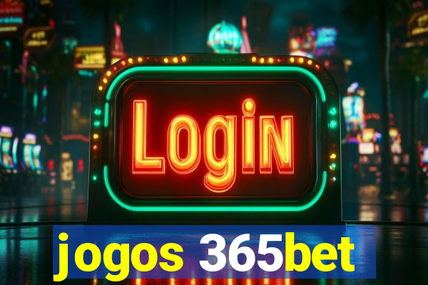 jogos 365bet