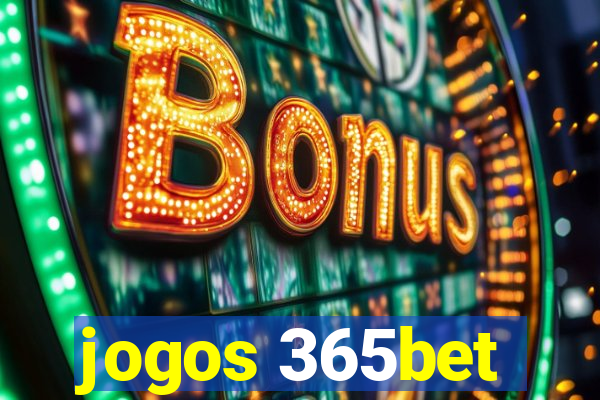 jogos 365bet