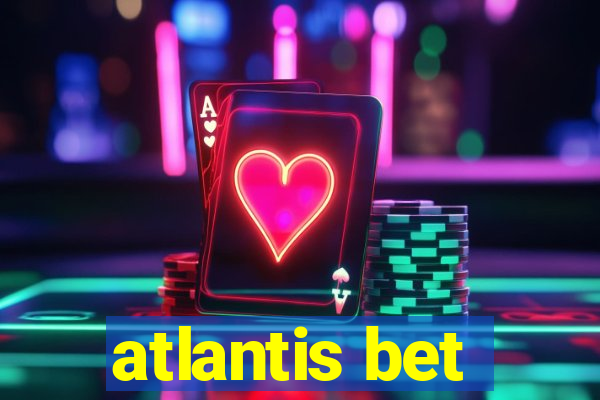 atlantis bet