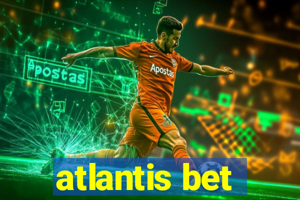 atlantis bet