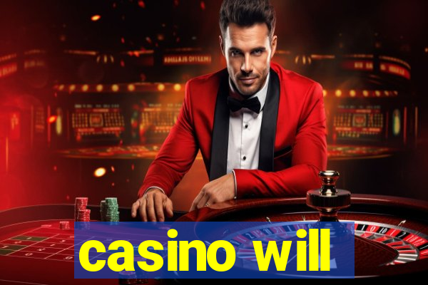 casino will