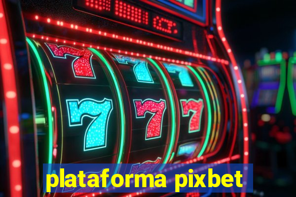 plataforma pixbet