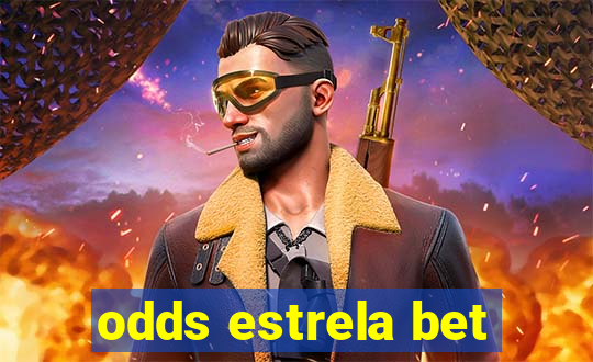 odds estrela bet