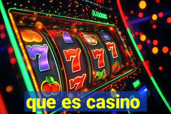 que es casino