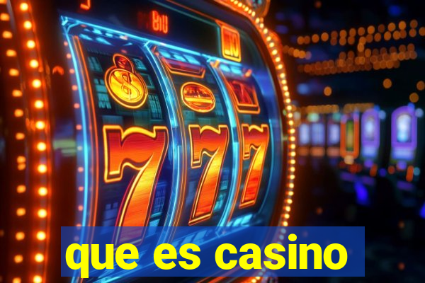 que es casino