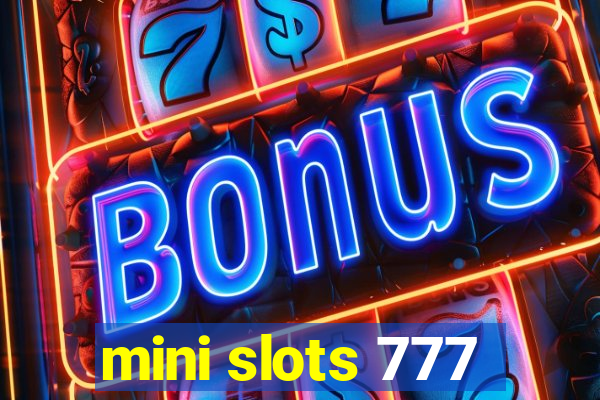 mini slots 777