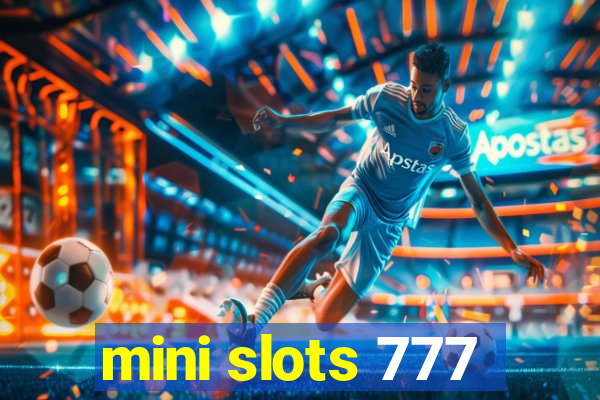 mini slots 777