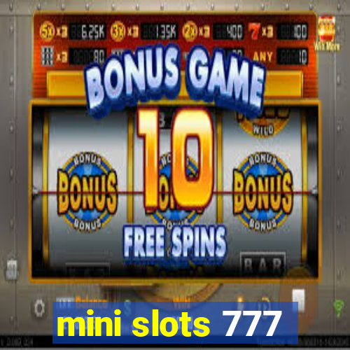 mini slots 777