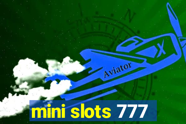 mini slots 777