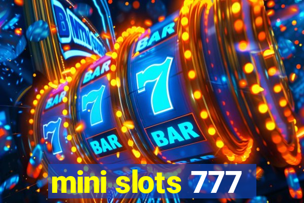 mini slots 777