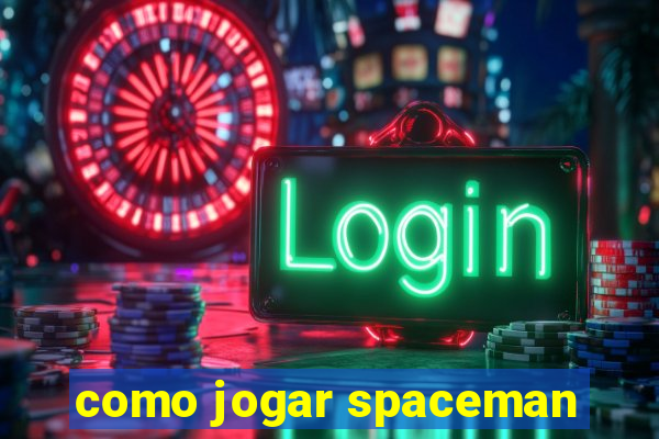 como jogar spaceman