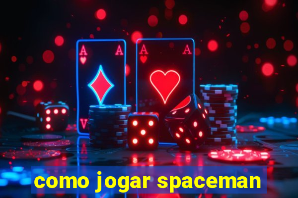 como jogar spaceman