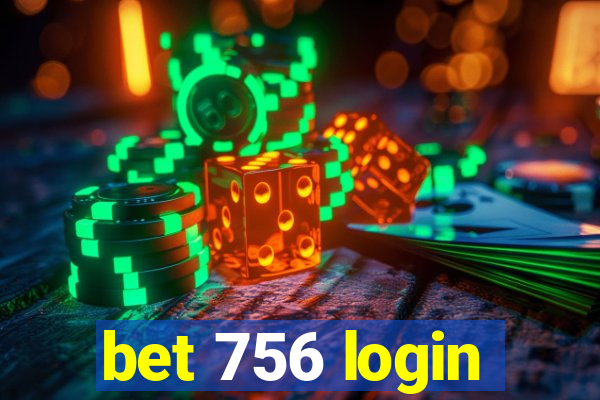 bet 756 login