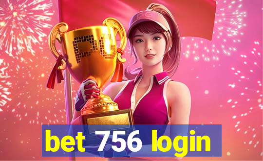 bet 756 login