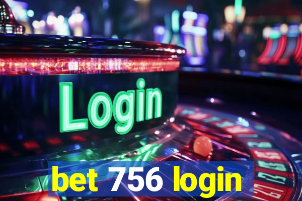 bet 756 login