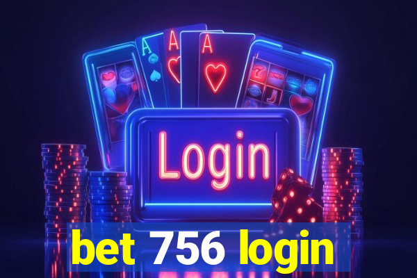 bet 756 login