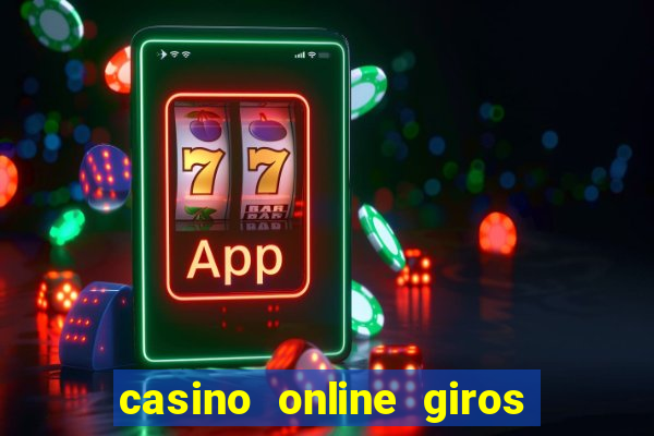 casino online giros gratis sin depósito