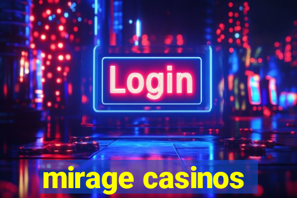 mirage casinos