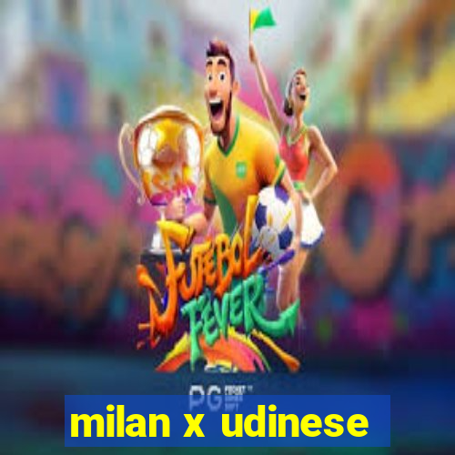 milan x udinese